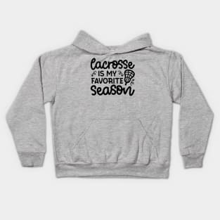 Lacrosse Is My Favorite Season Sport Cute Funny Kids Hoodie